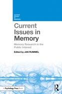 Current Issues in Memory: Memory Research in the Public Interest