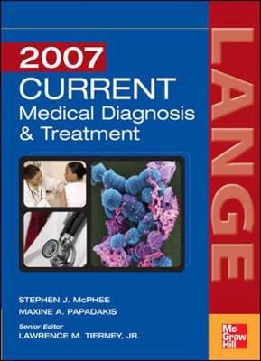 Current Medical Diagnosis & Treatment - McPhee, Stephen J (Editor), and Papadakis, Maxine A, M.D. (Editor), and Tierney, Lawrence M, Jr., M.D. (Editor)