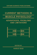Current Methods in Muscle Physiology: Advantages, Problems, and Limitations