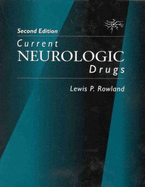 Current Neurologic Drugs - Rowland, Lewis P, MD