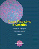 Current Perspectives in Genetics: Insights and Applications in Molecular, Classical, and Human Genetics, 2000 Edition