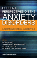Current Perspectives on the Anxiety Disorders: Implications for Dsm-V and Beyond