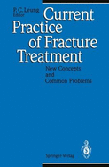 Current Practice of Fracture Treatment: New Concepts and Common Problems