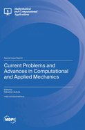 Current Problems and Advances in Computational and Applied Mechanics