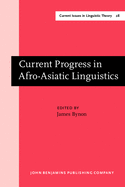 Current Progress in Afro-Asiatic Linguistics: Papers of the Third International Hamito-Semitic Congress, London, 1978