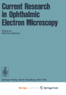 Current Research in Ophthalmic Electron Microscopy