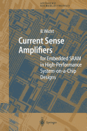 Current Sense Amplifiers for Embedded SRAM in High-Performance System-on-a-Chip Designs