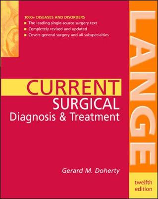 Current Surgical Diagnosis & Treatment - Doherty, Gerard M, MD (Editor), and Way, Lawrence W (Editor)