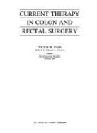 Current Therapy in Colon and Rectal Surgery - Fazio, Victor W, M.D.