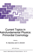 Current Topics in Astrofundamental Physics: Primordial Cosmology