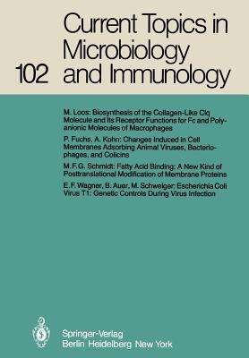 Current Topics in Microbiology and Immunology: Volume 102 - Cooper, M, and Hofschneider, P H, and Koprowski, H