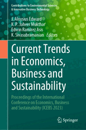 Current Trends in Economics, Business and Sustainability: Proceedings of the International Conference on Economics, Business and Sustainability (Icebs 2023)