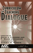 Curriculum and Teaching Dialogue Volume 16 Numbers 1 & 2 (Hc) - Flinders, David J (Editor), and Uhrmacher, P Bruce (Editor), and Moroye, Christy M (Editor)