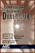 Curriculum and Teaching Dialogue: Volume 17, Numbers 1 & 2, 2015