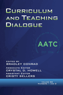 Curriculum and Teaching Dialogue Volume 26, Numbers 1 & 2, 2024