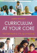 Curriculum at Your Core: Meaningful Teaching in the Age of Standards