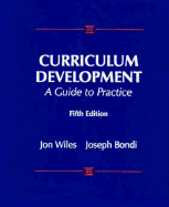 Curriculum Development: A Guide to Practice - Wiles, Jon, and Bondi, Joseph