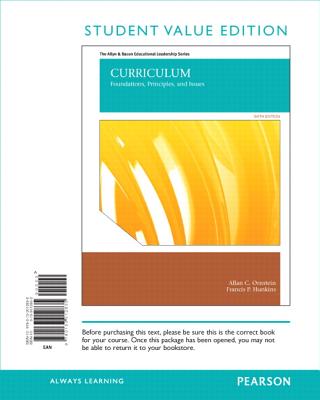 Curriculum: Foundations, Principles, and Issues, Student Value Edition - Ornstein, Allan C, Professor, and Hunkins, Francis P