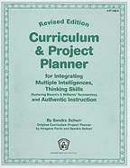 Curriculum & Project Planner: For Integrating Multiple Intelligences, Thinking Skills (Featuring Bloom's & Williams' Taxonomies), and Authentic Instruction