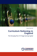 Curriculum Rationing in England