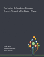 Curriculum Reform in the European Schools: Towards a 21st Century Vision