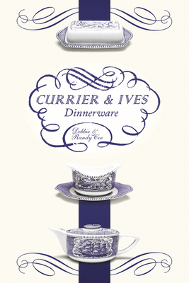 Currier and Ives Dinnerware - Coe, Debbie, and Coe, Randy