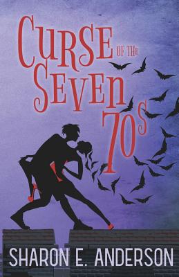 Curse of the Seven 70s - Anderson, Sharon E, and Persun, Nicole (Editor)