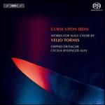 Curse Upon Iron: Works for Male Choir by Veljo Tormis