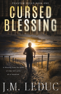 Cursed Blessing: Phantom Squad, Book 1 - Leduc, J M