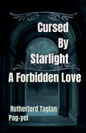 Cursed By Starlight: A Forbidden Love