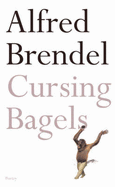 Cursing Bagels - Brendel, Alfred