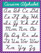 Cursive Alphabet: Cursive Handwriting Workbook for Kids and teen: Beginning Cursive helps children learn the basics of cursive writing in the most enjoyable and fun way!
