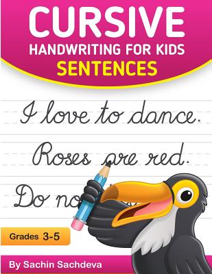 Cursive Handwriting for Kids: Sentences - Sachdeva, Sachin