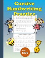 Cursive Handwriting Practice: For Kids: Workbook to learn how to write cursive upper and lower case alphabets, easy to understand, offers a great foundation for cursive writing, a good starter book