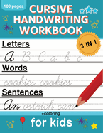 Cursive Handwriting Workbook for Kids: Cursive Writing Practice Book for Beginners Cursive Letter Tracing: 100 Practice Pages - Letters, Words and Sentences