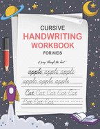 Cursive Handwriting Workbook for Kids: Cursive Writing Practice Paper for Beginners - Cursive Letter Tracing Book for Kids that Makes Handwriting Properly - Handwriting Practice Book