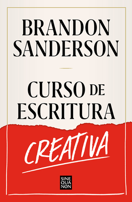 Curso De Escritura Creativa (Coleccion Sine Qua Non)-Sand - Sanderson, Brandon