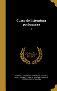 Curso de Litteratura Portugueza; 2