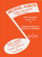 Curso Para Piano, Book 2: Michael Aaron Piano Course Spanish & English Edition