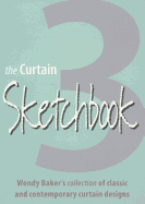 Curtain Sketchbook 3: Wendy Baker's Collection of Classic and Contemporary Curtain Designs