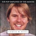 Curtis W. Pitts: Sub Pop Employee of the Month
