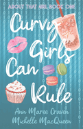 Curvy Girls Can Rule: A Young Adult Best Friends to Lovers Romance