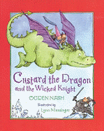 Custard the Dragon and the Wicked Knight - Nash, Ogden