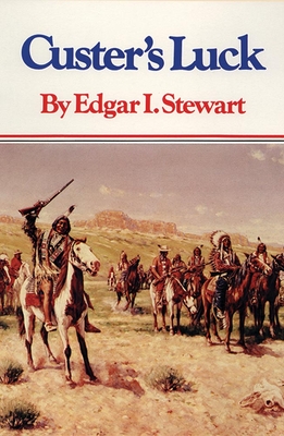 Custer's Luck - Stewart, Edgar I