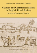 Custom and Commercialisation in English Rural Society: Revisiting Tawney and Postan