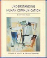 Custom Version of Understanding Human Communication, Eighth Edition: For Highline Community College - Adler, Ronald B, and Rodman, George