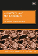 Customary Law and Economics - Bernstein, Lisa (Editor), and Parisi, Francesco (Editor)