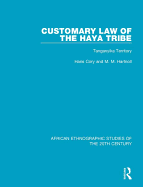 Customary Law of the Haya Tribe: Tanganyika Territory