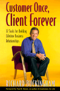Customer Once, Client Forever