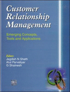 CUSTOMER RELATIONSHIP MANAGEMENT:Emerging Concepts, Tools and Applications